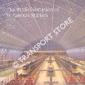 Book cover of The Transformation of St Pancras Station by LANSLEY, Alastair; DURANT, Stuart; DYKE, Alan; GAMBRILL, Bernard & SHELTON, Roderick
